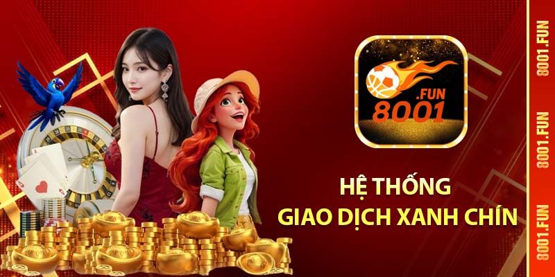Hệ thống giao dịch 8001 xanh chín
